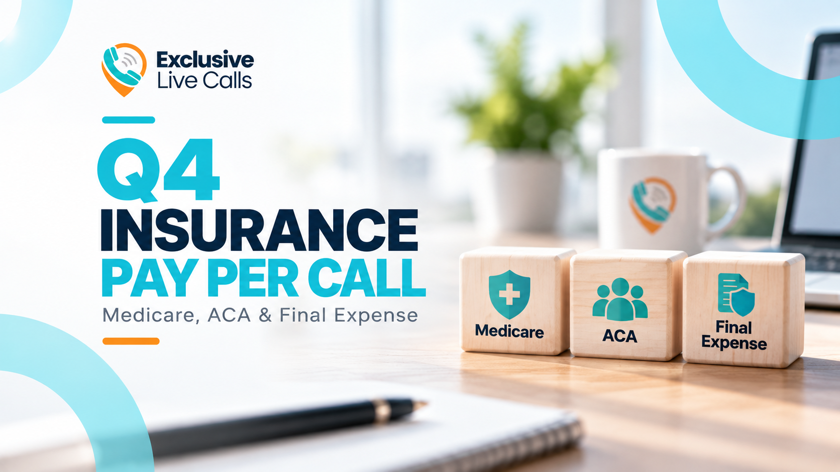 Q4 Insurance Pay Per Call: Medicare, ACA and Final Expense